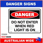 DANGER SIGN - DS-009 - DO NOT ENTER WHEN RED LIGHT IS ON
